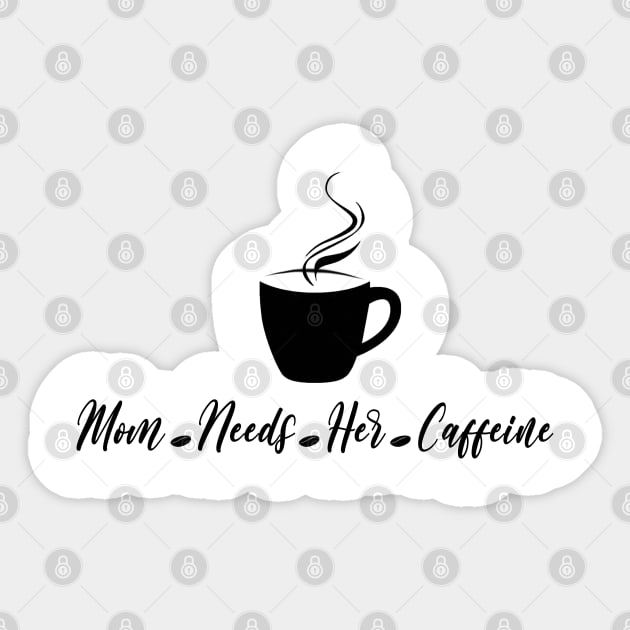 Mom needs her caffeine Sticker by BaronBoutiquesStore